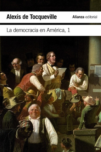 La Democracia En América 2 Tomos, De Alexis De Tocqueville. Editorial Alianza, Tapa Blanda En Español
