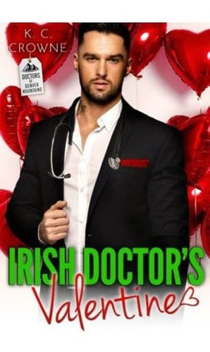 Irish Doctors Valentine A Reality Show Romance..., De Crowne, K.c.. Editorial Independently Published En Inglés