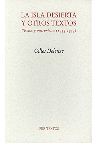 La Isla Desierta Y Otros Textos. Textos Y Entrevistas (1953-