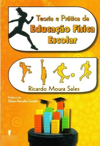 Teoria E Prática Da Educação Física Escolar