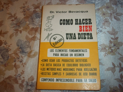 Como Hacer Bien Una Dieta - Dr. Victor Bevacqua