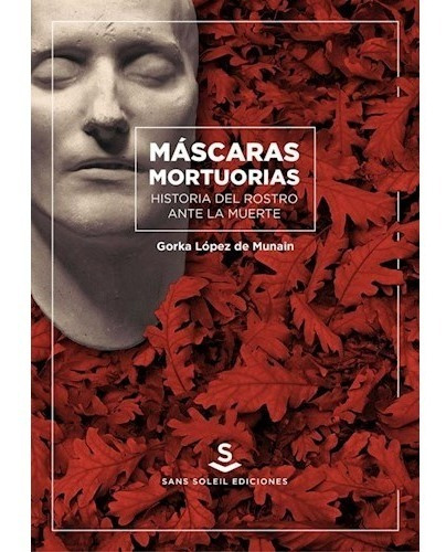 Libro Mascaras Mortuorias - Lopez De Munain Gork
