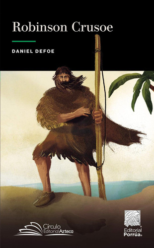 Robinson Crusoé: No, de Defoe, Daniel., vol. 1. Editorial Porrua, tapa pasta blanda, edición 1 en español, 2019