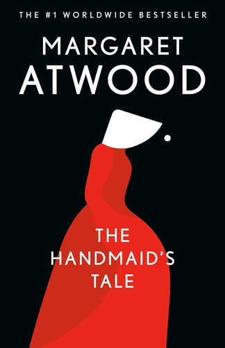 Handmaid's Tale, The - Margaret Atwood