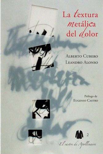 Libro La Textura Metã¡lica Del Dolor - Alonso, Leandro