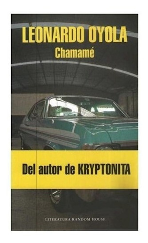 Libro Chamame De Leonardo Oyola