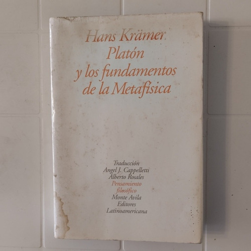 Platón Y Los Fundamentos De La Metafísica. Hans Kramer