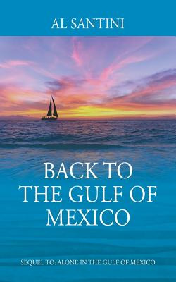 Libro Back To The Gulf Of Mexico: A Sequel To Alone In Th...