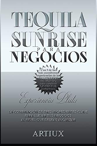 Tequila Sunrise Para Negocios: La Combinacion De Tres Ingred