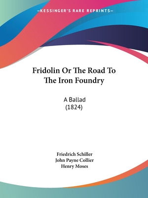 Libro Fridolin Or The Road To The Iron Foundry: A Ballad ...