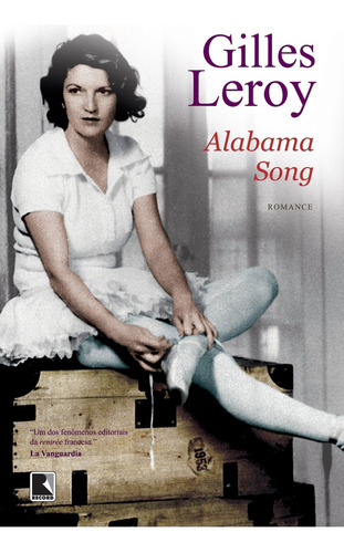 Alabama Song, De Gilles Leroy. Editora Record Em Português