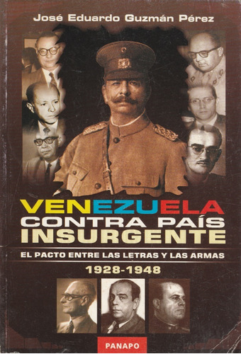 Venezuela Contra País Insurgente: El Pacto Entre J. Guzman Y