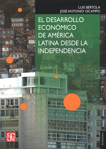 El Desarrollo Economico De America Latina - Bertola Luis Oca
