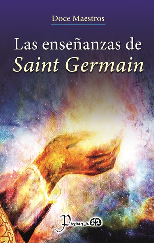 Libro: Las Enseñanzas De Saint Germain Autor: Doce Maestros