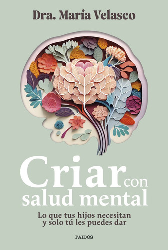 Criar Con Salud Mental De Maria Velasco Ed. Ediciones Paidos