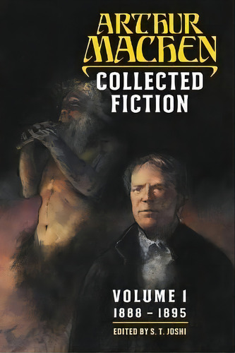 Collected Fiction Volume 1 : 1888-1895, De Arthur Machen. Editorial Hippocampus Press, Tapa Blanda En Inglés