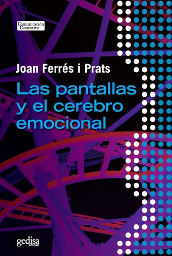 Pantallas Y El Cerebro Emocional, De Ferres I Prats. Editorial Gedisa, Tapa Blanda En Español