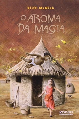 Aroma Da Magia, O, De Mcnish. Editora Rocco, Capa Mole, Edição 1 Em Português, 2006