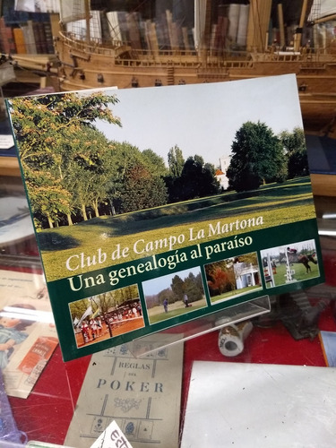 Club De Campo La Martona : Una Genealogía Al Paraíso