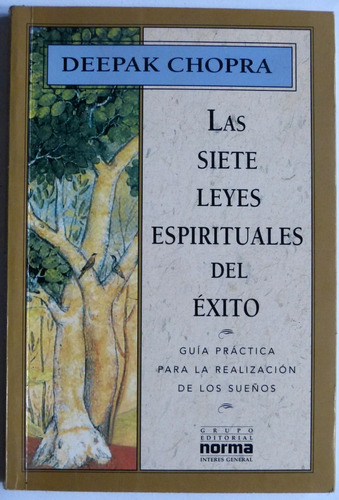 Las Siete Leyes Espirituales Del Éxito - Chopra - Norma