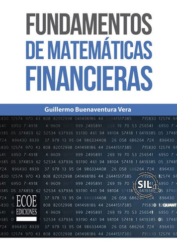 Fundamentos De  Matemáticas Financieras, De Guillermo Buenaventura Vera. Editorial Ecoe Edicciones Ltda, Tapa Blanda, Edición 2018 En Español