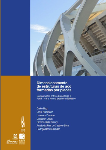 Dimensionamento De Estruturas De Aço Formadas Por Placas: C, De Ana Lydia Reis De Castro E Silva. Editora Eduerj - Edit. Da Univ. Do Est. Do Rio - Uerj, Capa Mole Em Português