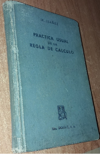 Practica Usual De La Regla De Calculo   M. Ibañez