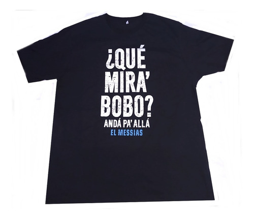 Remera Que Mira Bobo? Anda Pa Alla, Adulto Talle 1 Al 10 