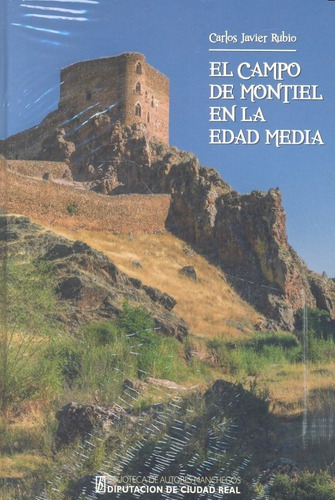 Libro Campo De Montiel En La Edad Media,la - Rubio,carlos...