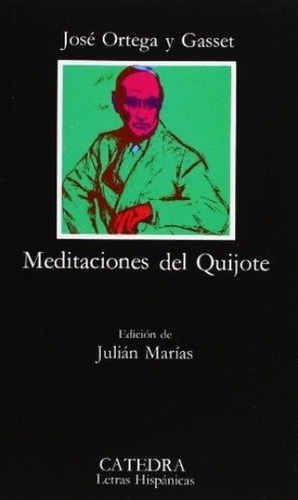 Meditaciones Del Quijote, De Jos Ortega Y Gasset. Editorial Cátedra En Español