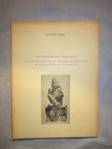 Gutierre Tibon. Antroponimia Náhuatl. 1959