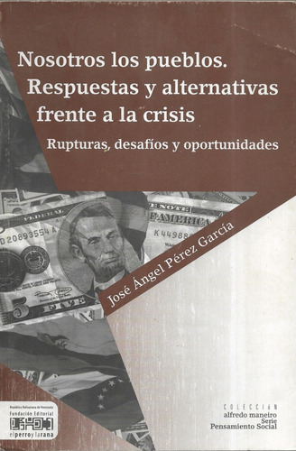 Nosotros Los Pueblos Res. Alternativas Crisis / Pérez García