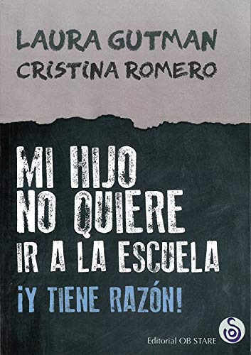 Libro Mi Hijo No Quiere Ir A La Escuela Y Tiene Razon - Gutm