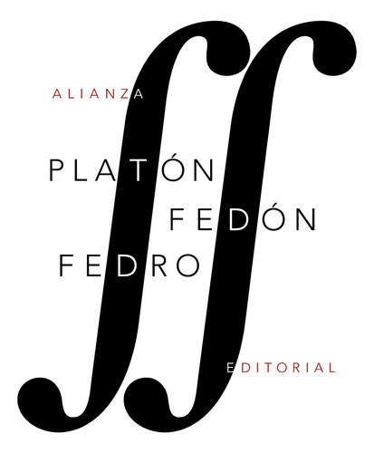 Fedón / Fedro, de Platón. El libro de bolsillo - Clásicos de Grecia y Roma Editorial Alianza, tapa blanda en español, 2016
