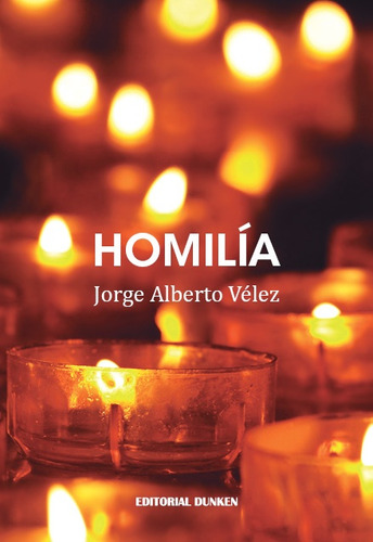 Homilia - Jorge Alberto Velez
