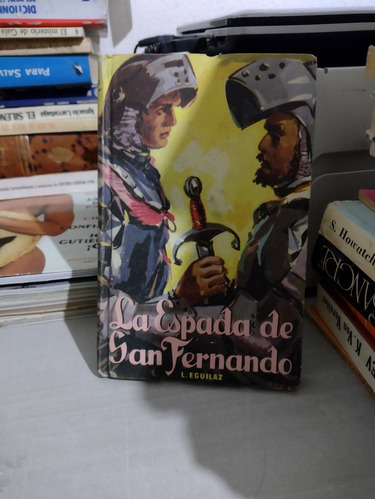 La Espada De San Fernando L Eguilaz Rp53