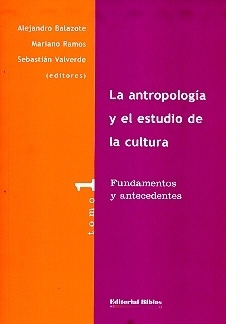 La Antropología Y El Estudio De La Cultura  - Varios Autores