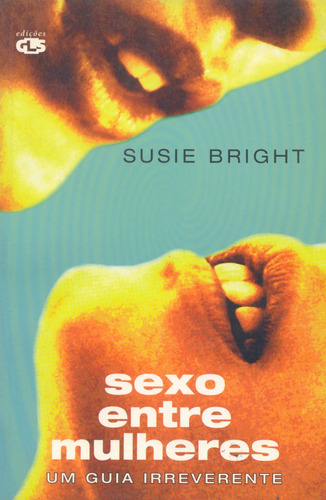 Sexo entre mulheres, de Bright, Susie. Editora Summus Editorial Ltda., capa mole em português, 1998