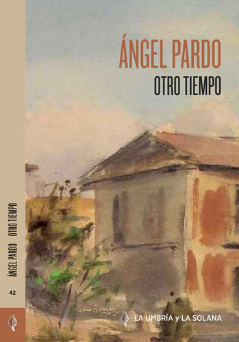 Otro Tiempo, De Pardo, Angel. Editorial Libros De La Umbria Y La Solana, Tapa Blanda En Español