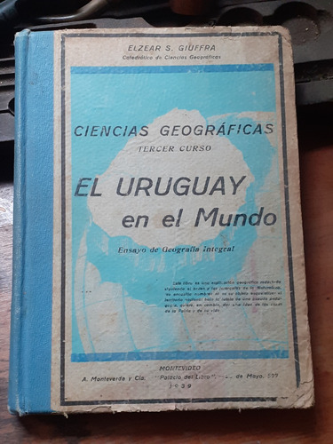 Ciencias Geográficas- Uruguay En El Mundo / E. Giuffra -1939