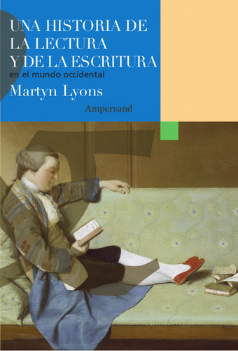 Una Historia De La Lectura Y De La Escritura En El Mundo Occ