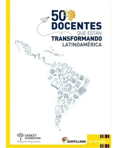 50 Docentes Que Están Transformando Latinoamérica-santillana