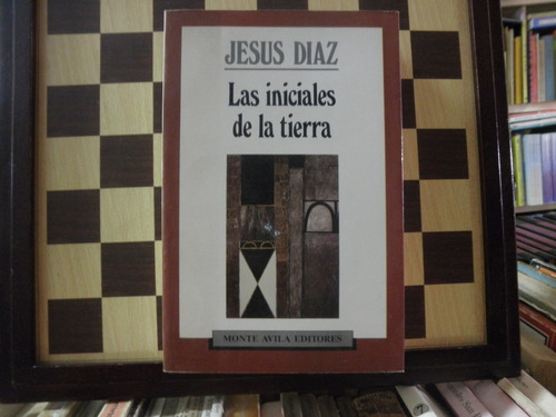 Las Iniciales De La Tierra-jesus Diaz