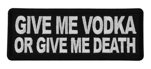 Dame Vodka Or Give Death Patch Parche Divertido Para Decir