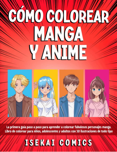 Libro: Cómo Colorear Manga Y Anime: La Primera Guía Paso A A