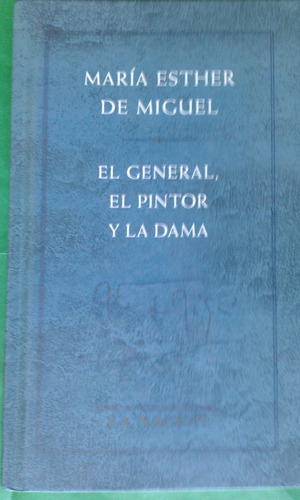 De Miguel Esther El General El Pintor Y La Dama