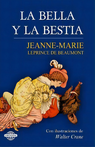 La Bella Y La Bestia, De Jeanne-marie Leprince De Beaumont. Editorial Createspace Independent Publishing Platform, Tapa Blanda En Español