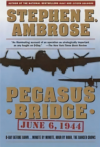 Pegasus Bridge, De Stephen E. Ambrose. Editorial Simon & Schuster, Tapa Blanda En Inglés