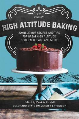 Libro High Altitude Baking : 200 Delicious Recipes And Ti...