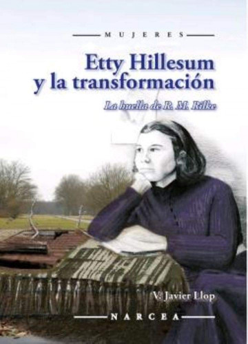 Etty Hillesum Y La Transformacion - Llop Perez, Vicente Jav